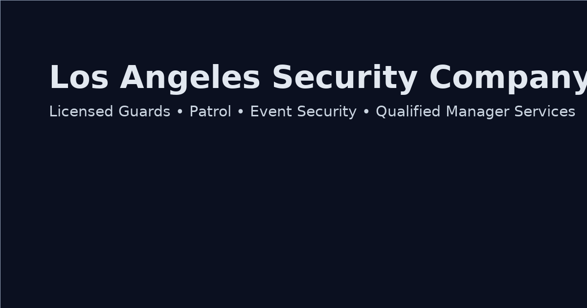 La Security Los Angeles Security Company – Security Guards, Patrol & Qualified ...